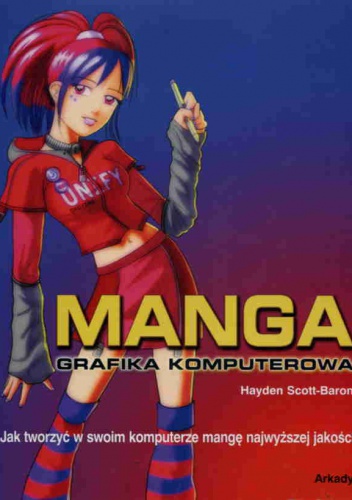Okładka:  Hayden Scott-Baron - Manga. Grafika komputerowa