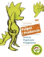 Okładka: Joanna Olech - Pulpet i Prudencja. Smocze Pogotowie Przygodowe