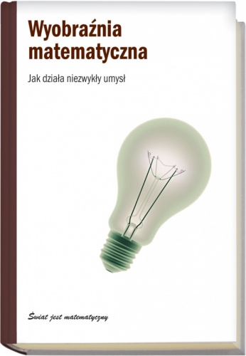 Okładka: Miquel Albertí - Wyobraźnia matematyczna. Jak działa niezwykły umysł