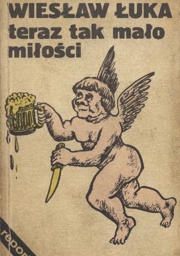 Okładka: Wiesław Łuka - Teraz tak mało miłości