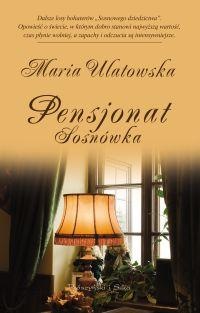 Okładka: Maria Ulatowska - Pensjonat Sosnówka