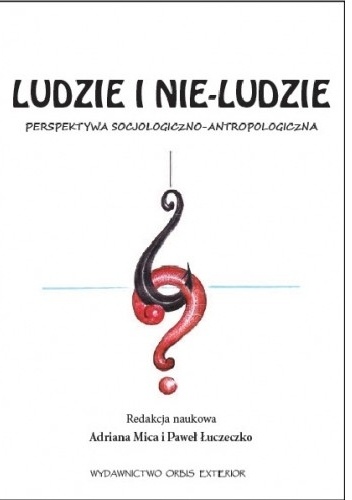 Okładka:  praca zbiorowa - Ludzie i nie-ludzie. Perspektywa socjologiczno-antropologiczna