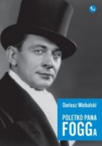 Okładka: Dariusz Michalski - Poletko pana Fogga