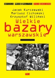 Okładka: Jacek Kurczewski - Wielkie bazary warszawskie