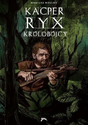 Okładka: Mariusz Wollny - Kacper Ryx i królobójcy