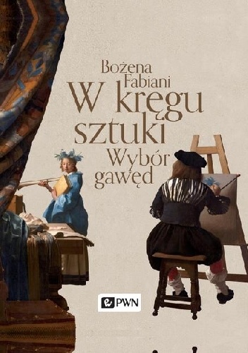 Okładka: Bożena Fabiani - W kręgu sztuki. Wybór gawęd