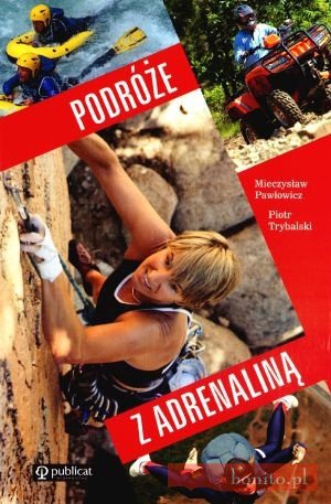 Okładka: Piotr Trybalski - Podróże z adrenaliną