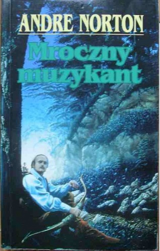 Okładka: Andre Norton - Mroczny Muzykant
