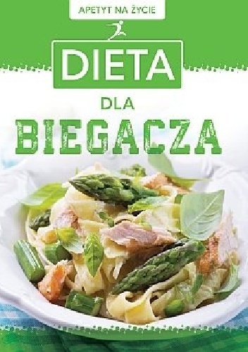 Okładka:  praca zbiorowa - Dieta dla biegacza