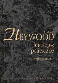 Okładka: Andrew Heywood - Ideologie polityczne. Wprowadzenie