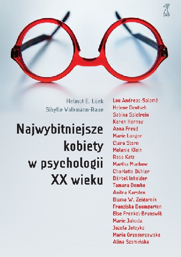 Okładka:  praca zbiorowa - Najwybitniejsze kobiety w psychologii XX wieku