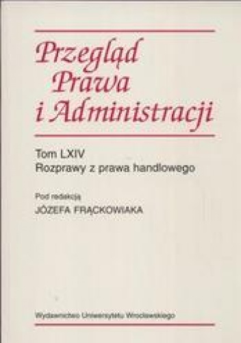 Okładka: Józef Frąckowiak - Przegląd Prawa i Administracji /Rozprawy z prawa handlowego tom lxiv