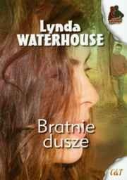 Okładka: Lynda Waterhouse - Bratnie Dusze