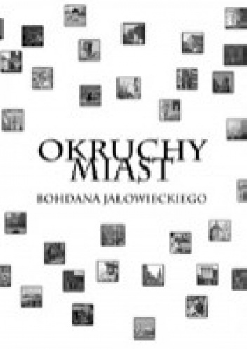 Okładka: Bohdan Jałowiecki - Okruchy miast