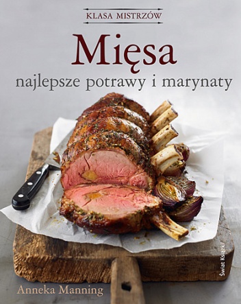 Okładka: Anneka Manning - Mięsa - najlepsze potrawy i marynaty