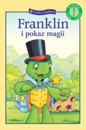 Okładka: Paulette Bourgeois - Franklin i pokaz magii