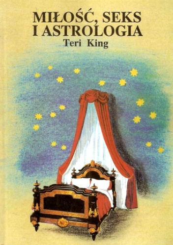 Okładka: Teri King - Miłość, seks i astrologia