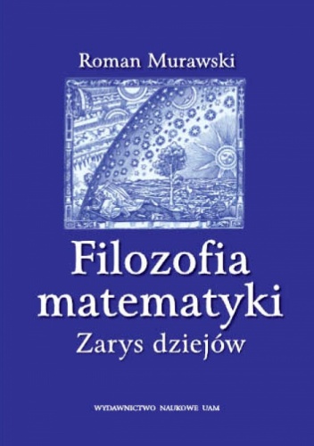Okładka: Roman Murawski - Filozofia matematyki. Zarys dziejów