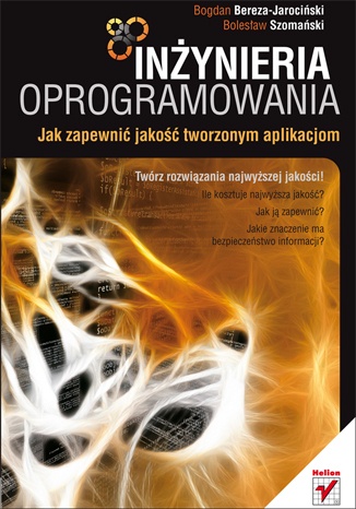 Okładka: Bogdan Bereza-Jarociński - Inżynieria oprogramowania. Jak zapewnić jakość tworzonym aplikacjom