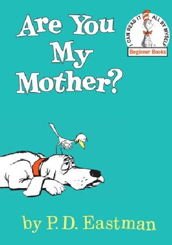 Okładka: P.D. Eastman - Are You My Mother?