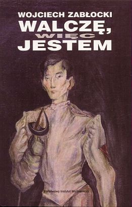 Okładka: Wojciech Zabłocki - Walczę, więc jestem