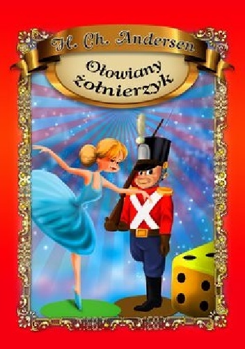 Okładka: Hans Christian Andersen - Dzielny ołowiany żołnierz