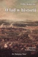 Okładka: Feliks Koneczny - O ład w historii