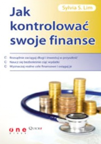 Okładka: Sylvia S. Lim - Jak kontrolować swoje finanse