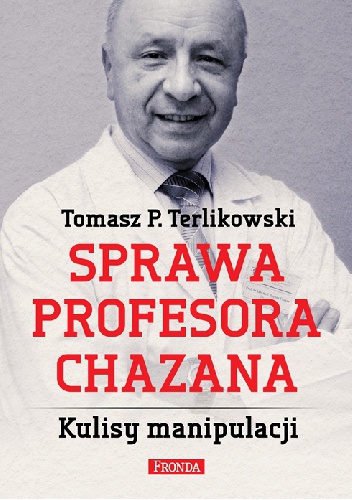 Okładka:  - SPRAWA PROFESORA CHAZANA. KULISY MANIPULACJI