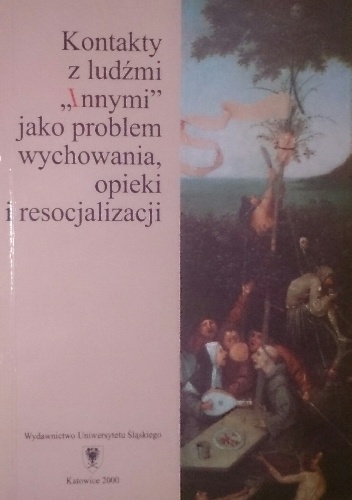 Okładka:  praca zbiorowa - Kontakty z ludźmi "Innymi" jako problem wychowania,  opieki i resocjalizacji
