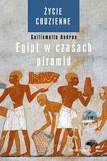 Okładka: Guillemette Andreu - Egipt w czasach piramid