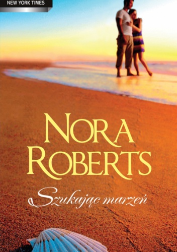 Okładka: Nora Roberts - Szukając marzeń