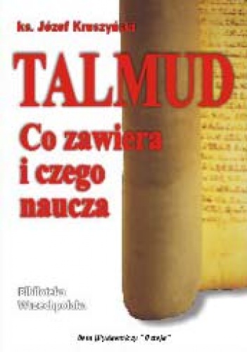 Okładka: Józef Kruszyński - Talmud — co zawiera i czego naucza