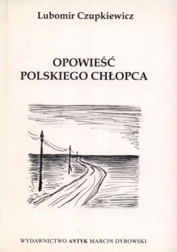 Okładka: Lubomir Czupkiewicz - Opowieść polskiego chłopca