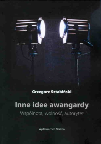 Okładka: Grzegorz Sztabiński - Inne idee awangardy
