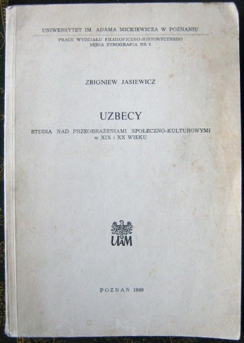 Okładka: Zbigniew Jasiewicz - Uzbecy. Studia nad przeobrażeniami społeczno-kulturowymi w XIX i XX wieku