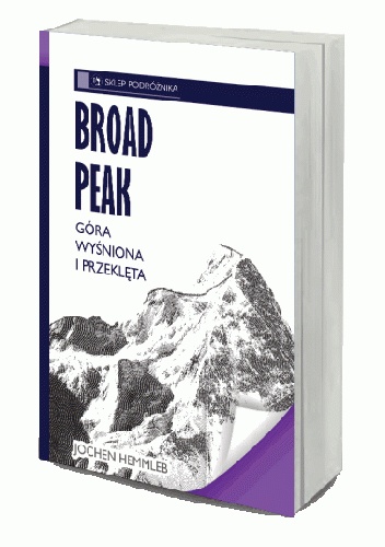 Okładka: Jochen Hemmleb - Broad Peak – góra wyśniona i przeklęta
