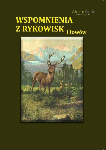 Okładka: Cyryl Czajkowski-Golejewski - Wspomnienia z rykowisk i łowów