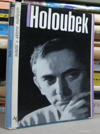 Okładka: Maria Czanerle - Gustaw Holoubek. Notatki o aktorze myślącym