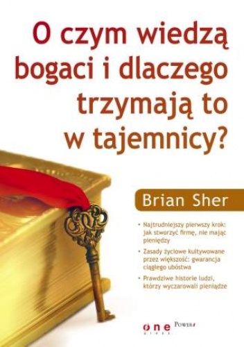 Okładka: Brian Sher - O czym wiedzą bogaci i dlaczego trzymają to w tajemnicy?