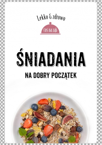 Okładka: Justyna Mrowiec - Śniadania. Na dobry początek