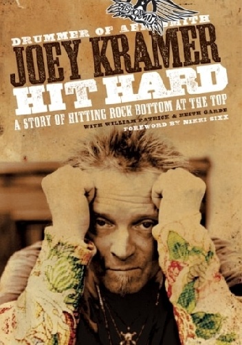 Okładka: Joey Kramer - Hit Hard: A Story of Hitting Rock Bottom at the Top