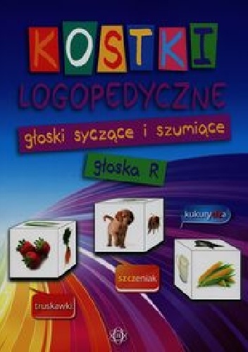 Okładka: Ewa Staszkiewicz - Kostki logopedyczne głoski szyczące i szumiące głoska R