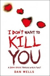 Okładka: Dan Wells - I Don’t Want to Kill You
