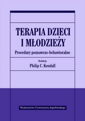 Okładka: Philip C. Kendall - Terapia dzieci i młodzieży. Procedury poznawczo - behawioralne