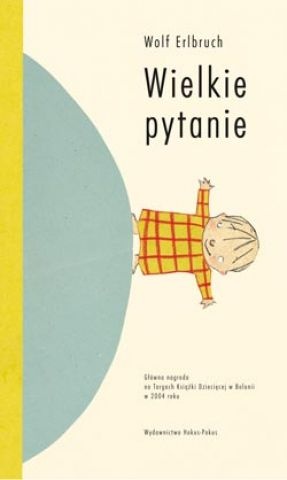 Okładka: Wolf Erlbruch - Wielkie pytanie