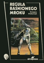 Okładka: Grzegorz Drukarczyk - Reguła baśniowego mroku