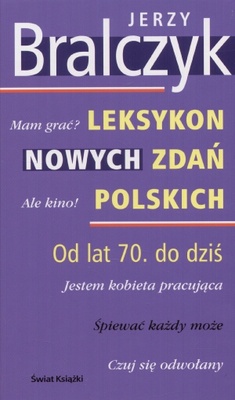 Okładka: Jerzy Bralczyk - Leksykon nowych zdań polskich