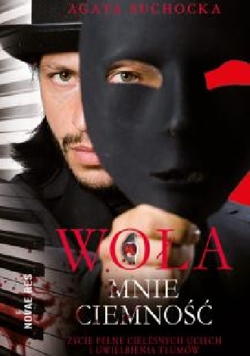 Okładka: Agata Suchocka - Woła mnie ciemność