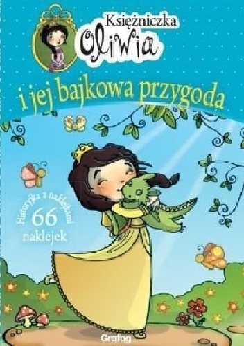 Okładka:  praca zbiorowa - Księżniczka Oliwia i jej bajkowa przygoda